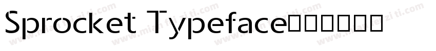 Sprocket Typeface字体转换